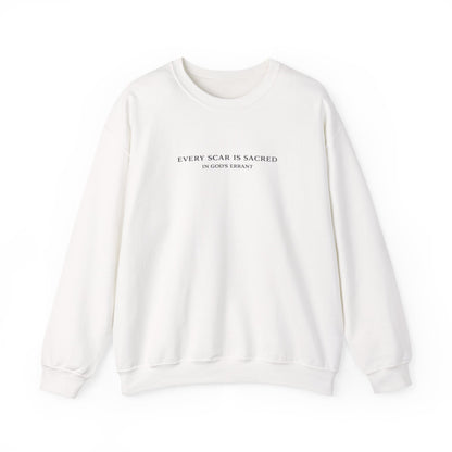 "Every Scar is Sacred" Crewneck Sweatshirt