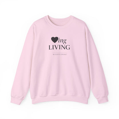"Loving and Living " Crewneck Sweatshirt
