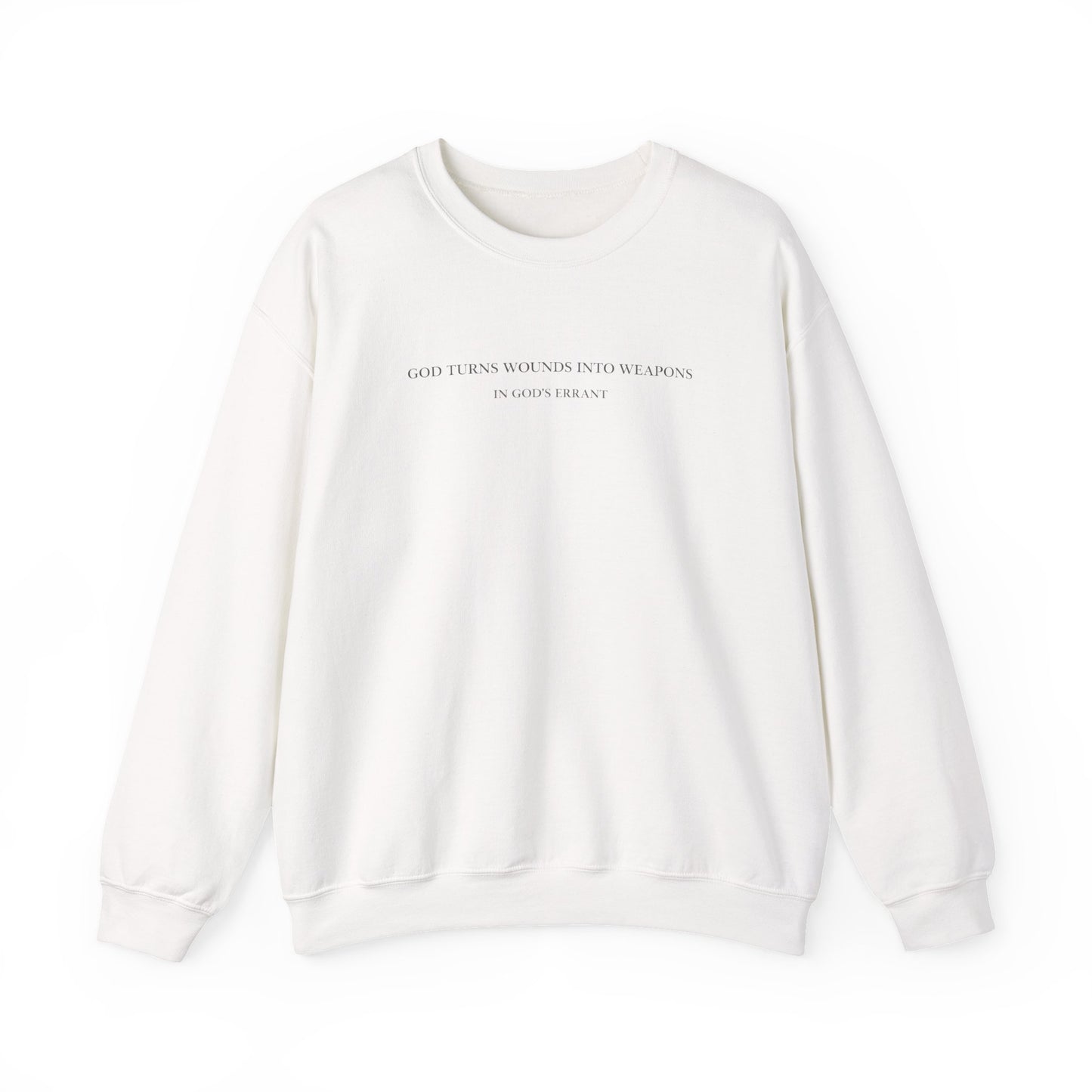 "God Turns Wounds Into Weapons" Crewneck Sweatshirt