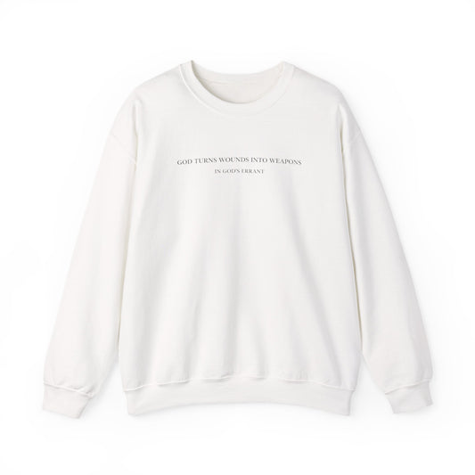 "God Turns Wounds Into Weapons" Crewneck Sweatshirt
