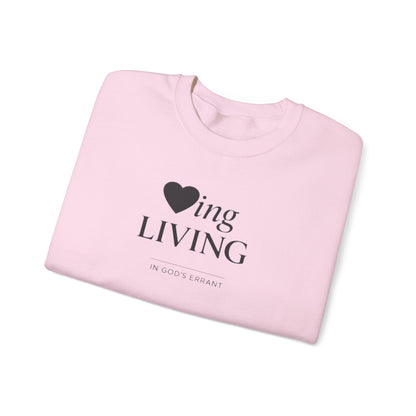 "Loving and Living " Crewneck Sweatshirt