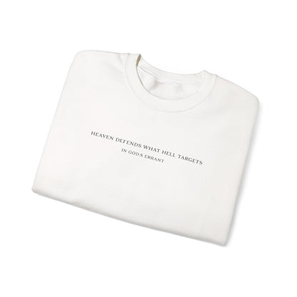 "Heaven Defends What Hell Targets" Crewneck Sweatshirt