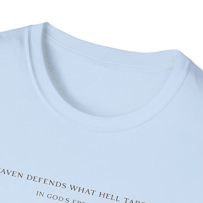 'Heaven Defends What Hell Targets' T-Shirt