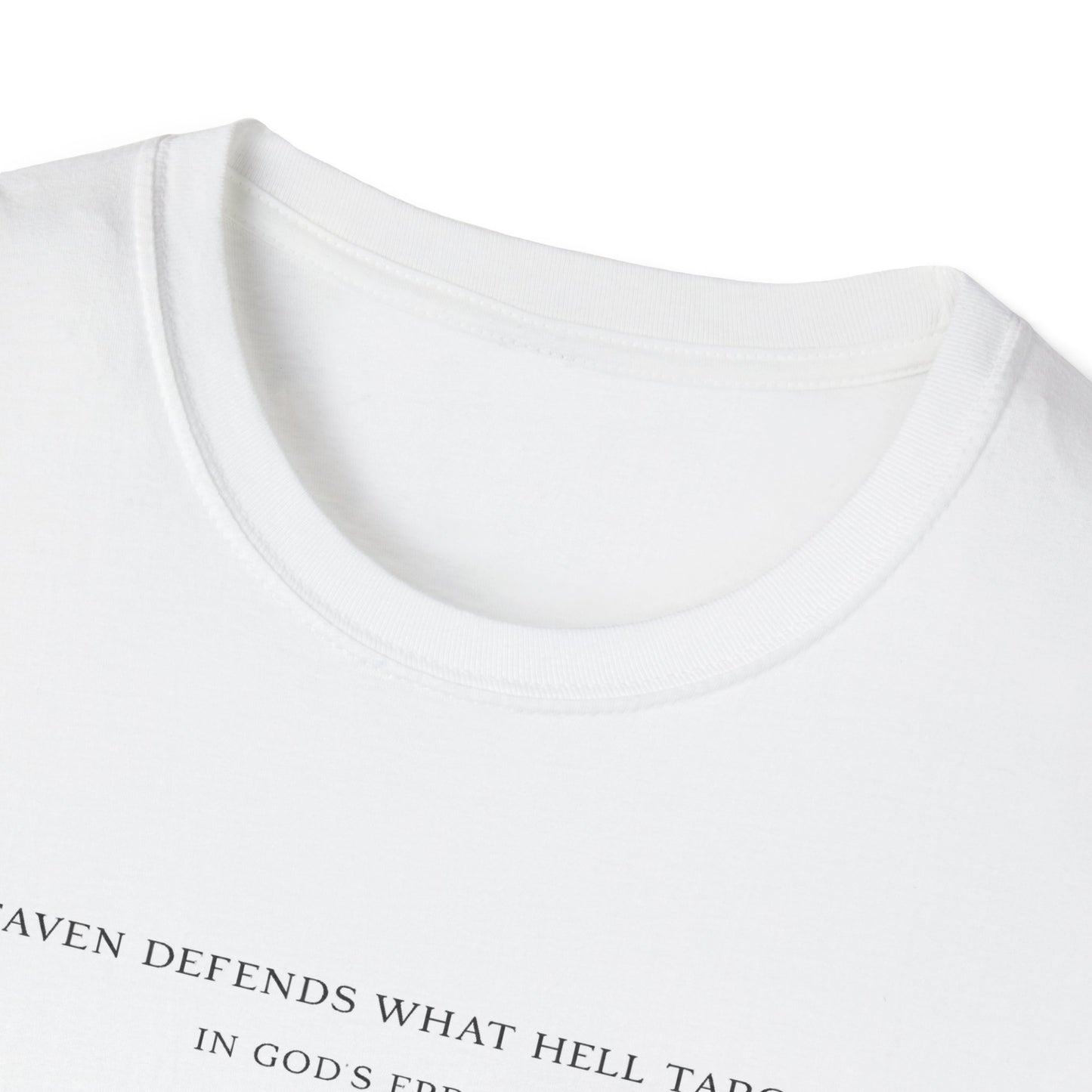 'Heaven Defends What Hell Targets' T-Shirt