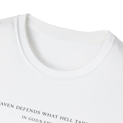 'Heaven Defends What Hell Targets' T-Shirt